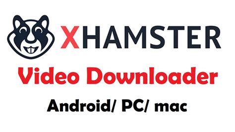 download xhamster video|XHamster Downloader